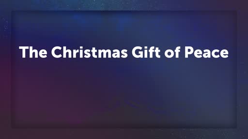 The Christmas Gift of Peace