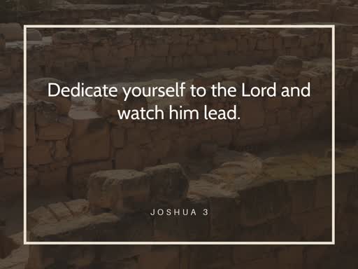 Dedicate Yourself to the Lord and Watch Him Lead - 2019 12 29