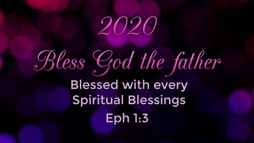 Bless God the Father - Eph 1:3