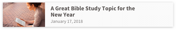 A Great Bible Study Topic for the New Year