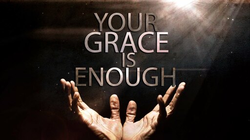 Your Grace is Enough
