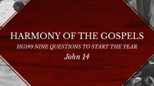 HG149 John 14 Nine Questions to start the year