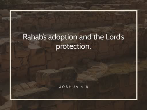 Rahab's adoption and the Lord's protection-Sunday, January 5 2020