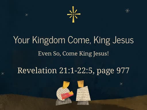 January 5, 2020 - Your Kingdom Come, King Jesus - Revelation 22:1-5 - 2nd Sunday of Christmastide