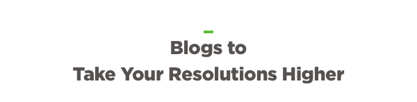 Blogs to Take Your Resolutions Higher