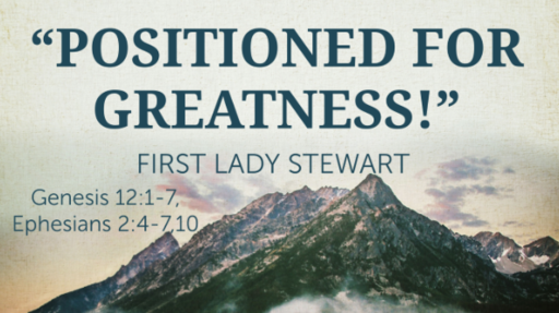 "Positioned for Greatness!"