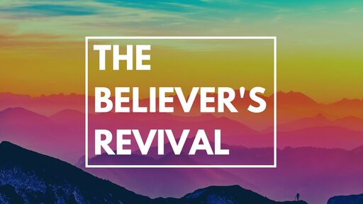 The Believer's Revival