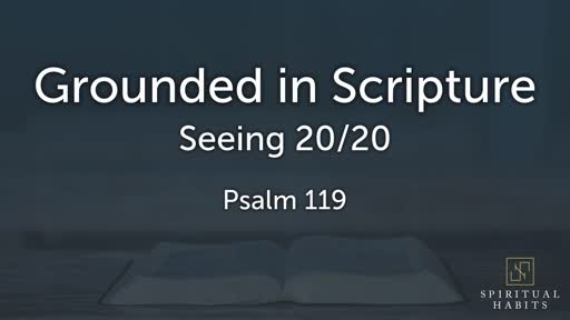 Grounded in Scripture