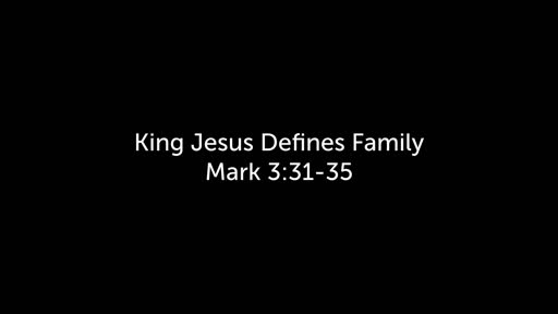 King Jesus Defines Family