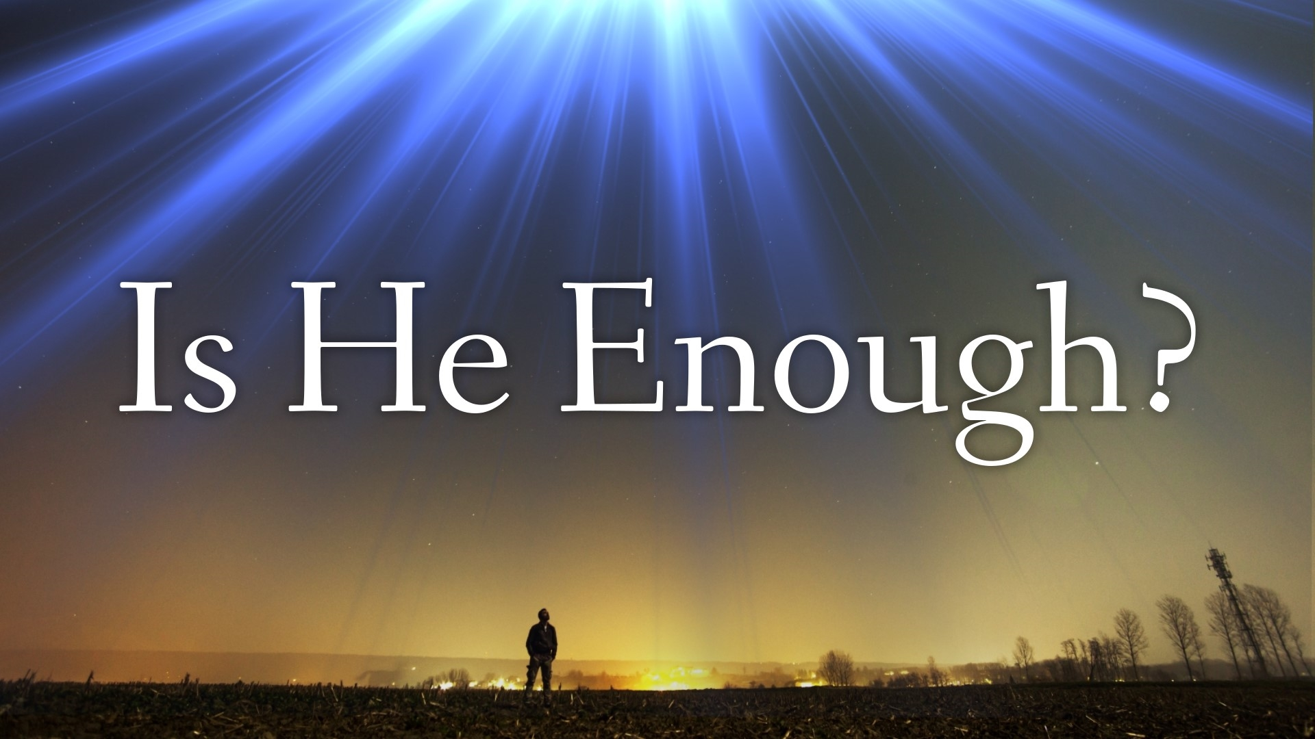 Is He Enough Faithlife Sermons is-he-enough-faithlife-sermons
