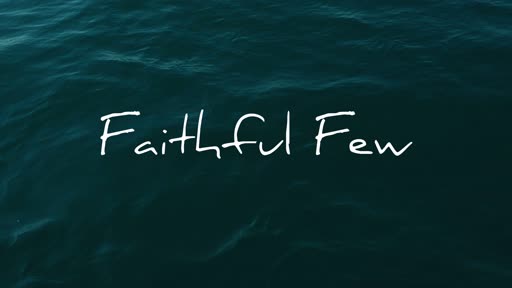 Faithful Few