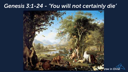HTD - 2020-01-12 -Genesis 3:1-24 - You will not certainly die