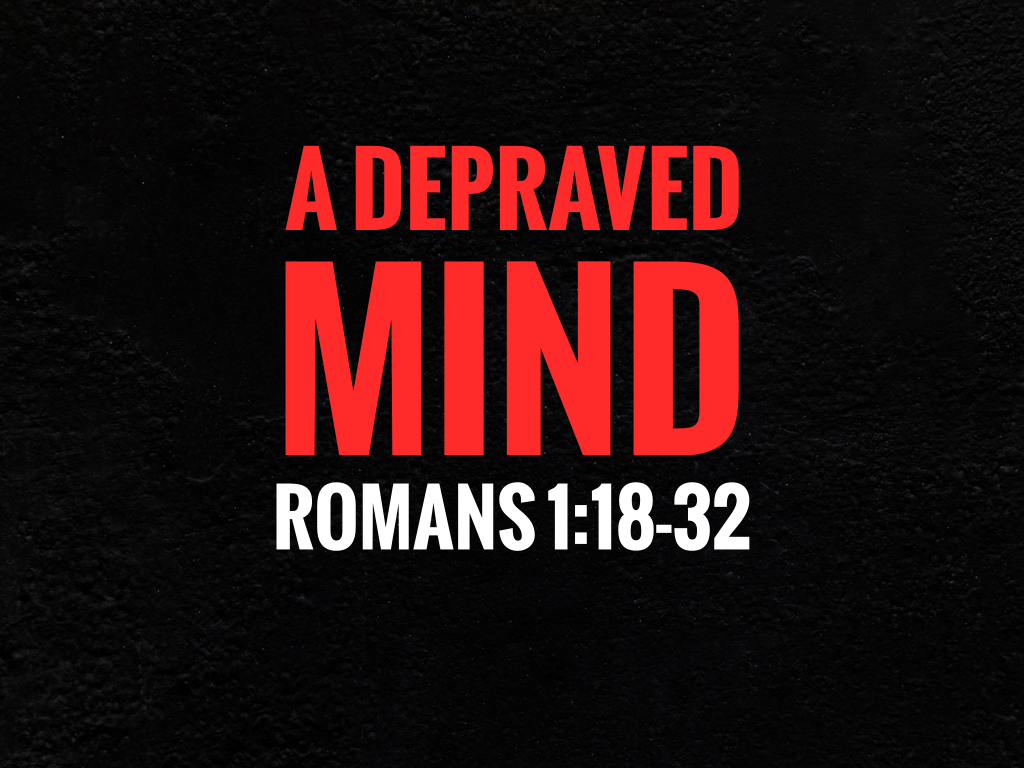 a-depraved-mind-faithlife-sermons