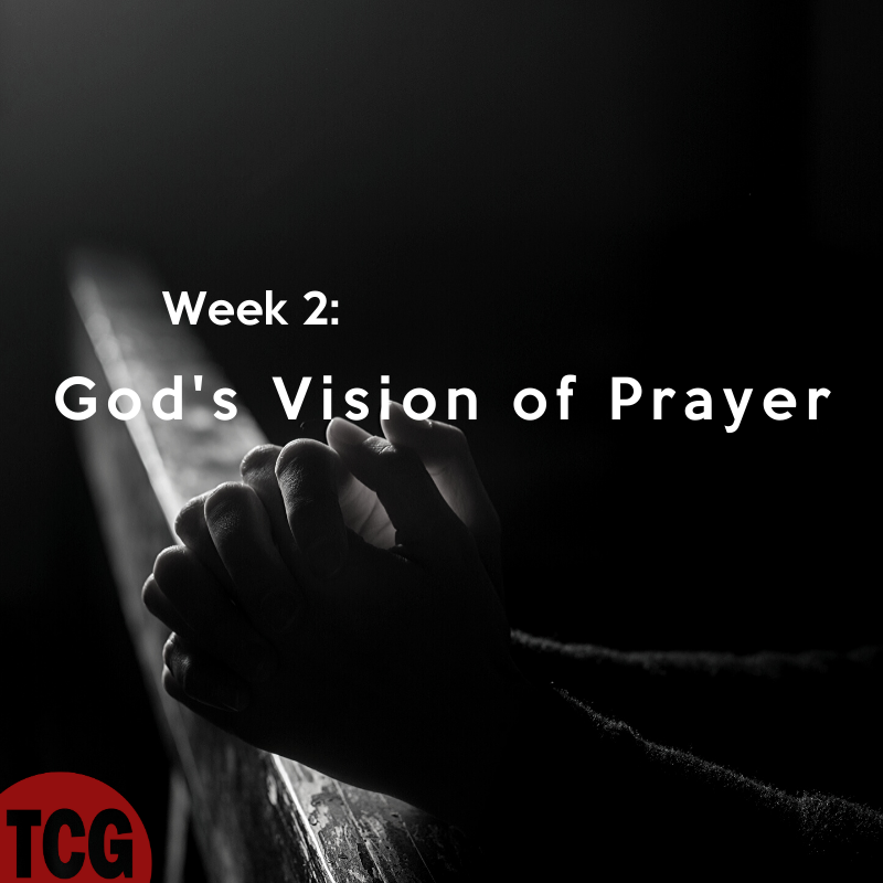 God's Vision of Prayer - Logos Sermons