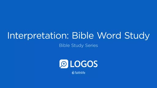 6. Interpretation: Bible Word Study