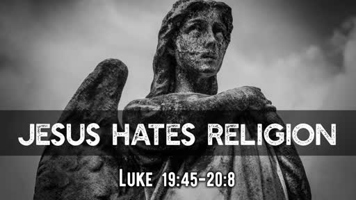 Jesus Hates Religion