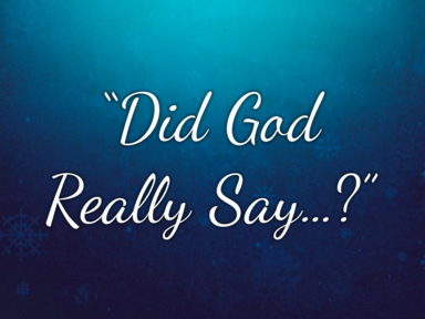 Did God Really Say...?