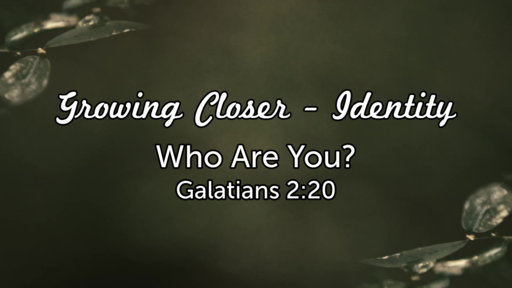 Growing in Christ - Identity