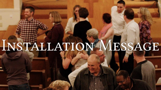 Installation Message - Unity in the Body of Christ