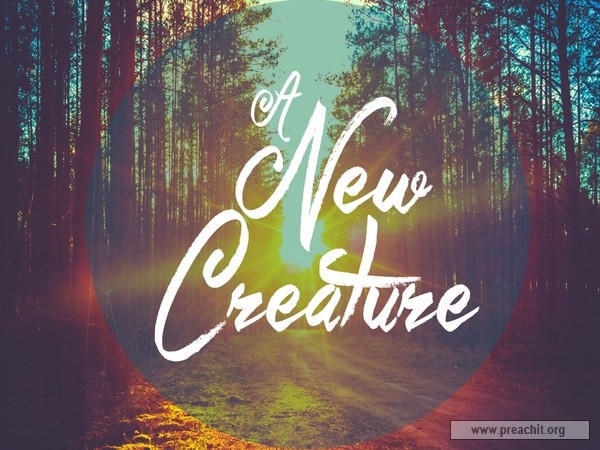 1/19/2020 - A New Creature - Logos Sermons