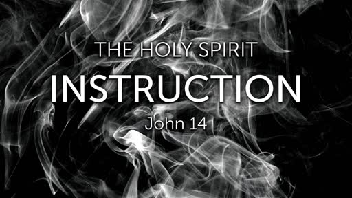 January 26, 2020 Message Recording for The Holy Spirit: Instruction