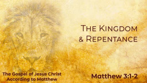 The Kingdom & Repentance