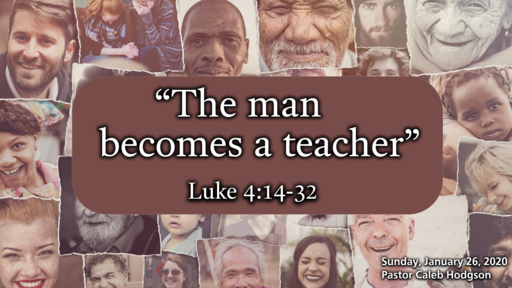 1 26 20 Sermon - The Man Becomes A Teacher 