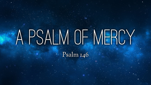 A Psalm Of Mercy