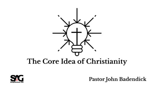 The Core Idea of Christianity