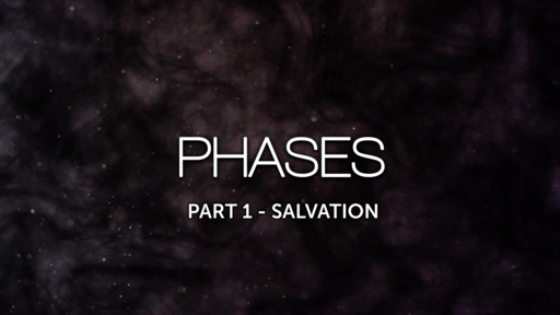 Phases of Our Spiritual Journey - Part 1 Salvation