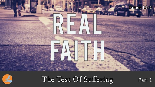 The Test of Suffering (Part 1 of 2)