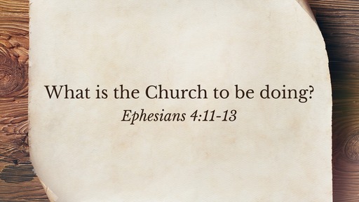 (Ephesians 4:11-13) Who Builds Christlike Christians?