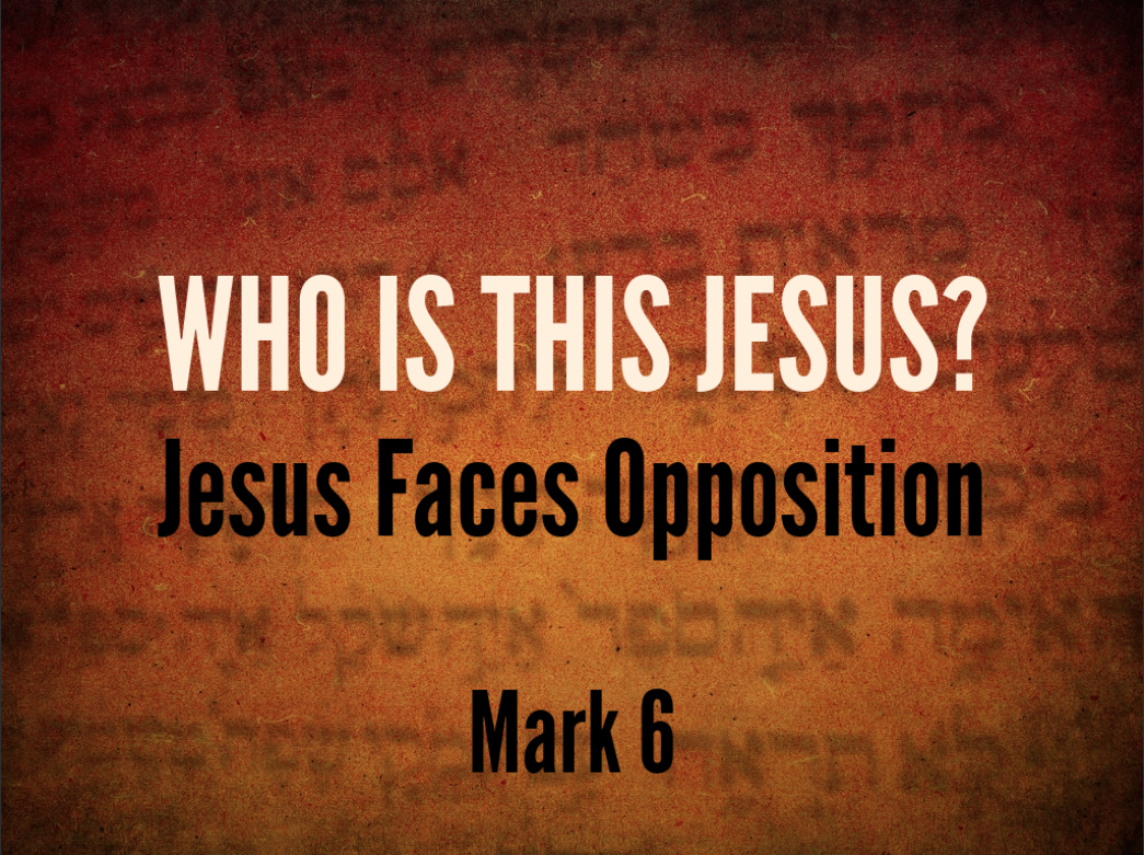 Jesus Faces Opposition | East Side Church of Christ