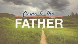 Come to the Father  PowerPoint Photoshop image 12
