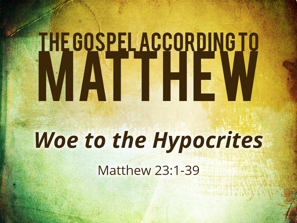 2-9-2020-woe-to-the-hypocrites-matthew-23-1-39-faithlife-sermons