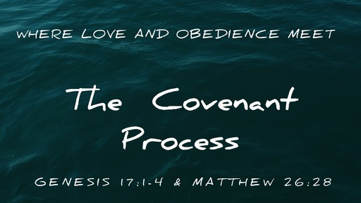 The Covenant Process