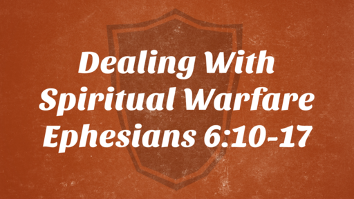 Dealing with Spiritual Warfare