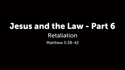 Jesus and the Law - Part 6