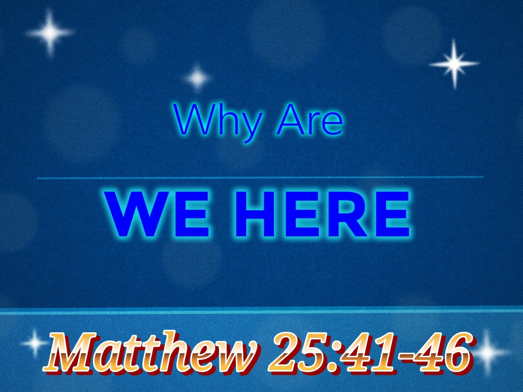 Why Are We Here Faithlife Sermons
