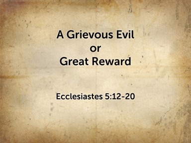 2020.02.16p A Grievous Evil or Great Reward