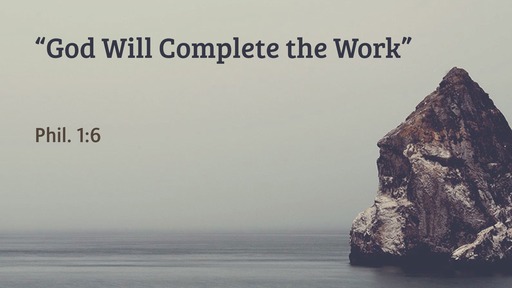 "God Will Complete the Work"
