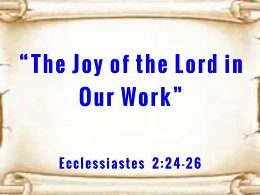 The Joy of the Lord in Our Work