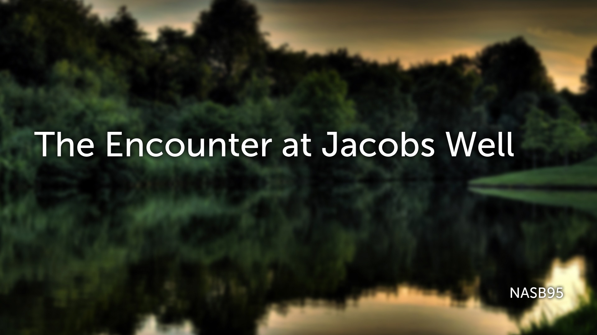The Encounter at Jacobs Well Logos Sermons