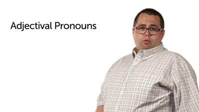 Adjectival Pronouns