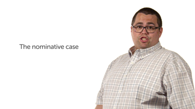 The Nominative Case