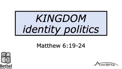 Feb 16 2020 Kingdom Identity Politics