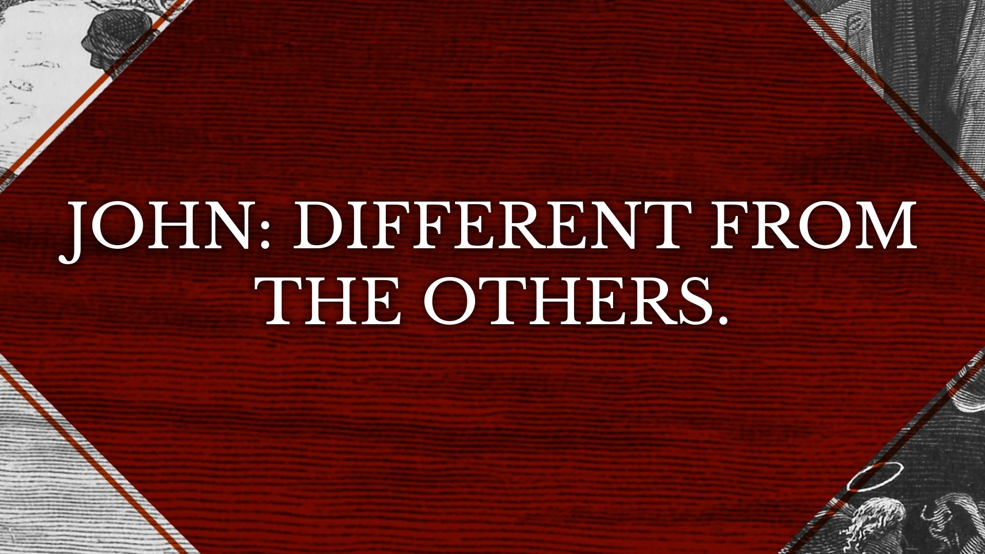 john-different-from-the-others-faithlife-sermons