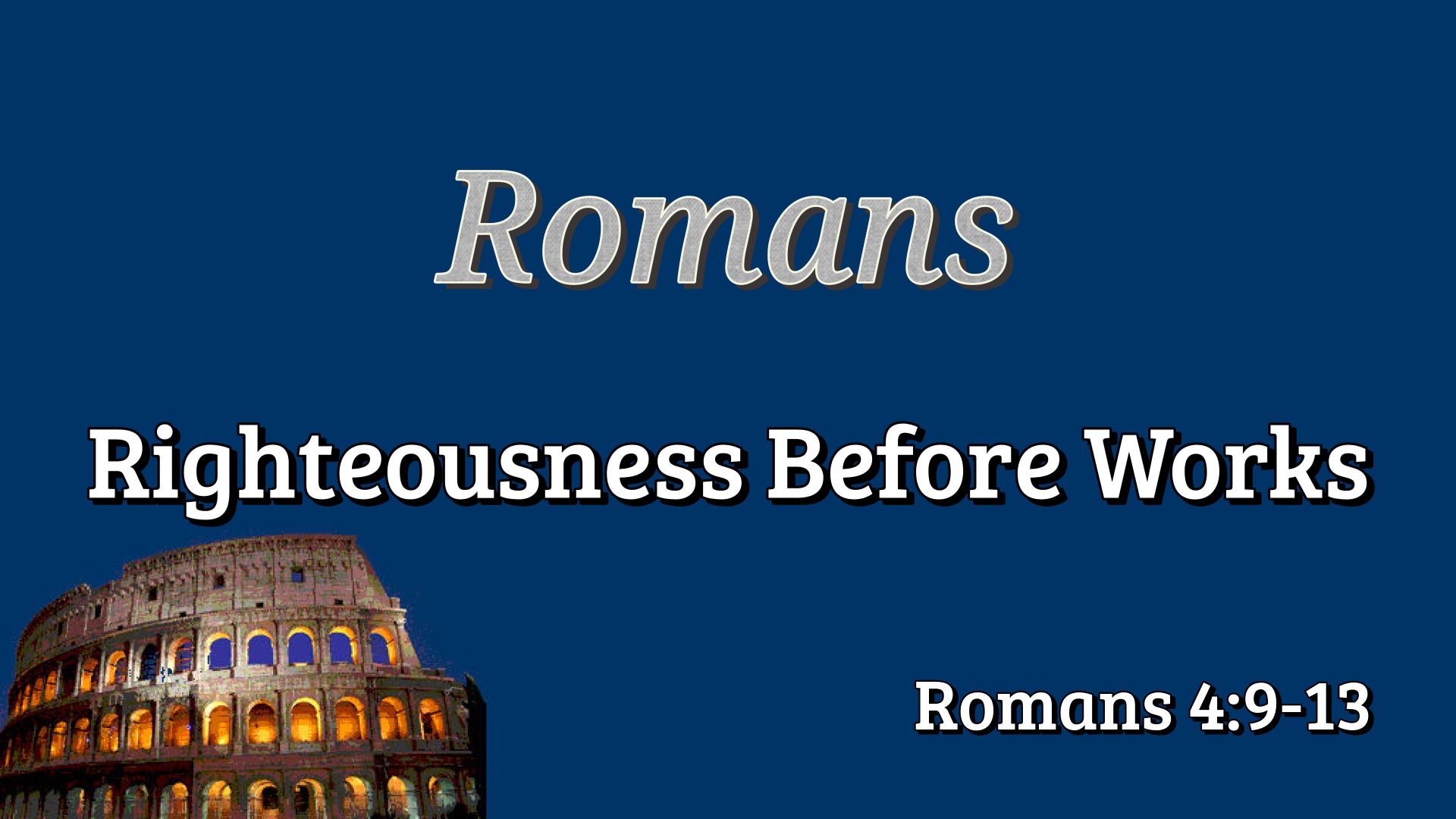 righteousness-before-works-logos-sermons