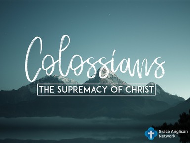 Colossians | The Supremacy of Christ