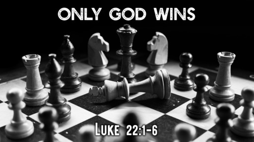 Only God Wins